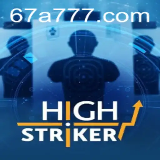 HighStriker: Desvendando o Jogo e suas Regras com 67A.COM