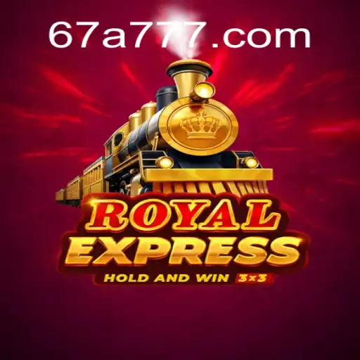 Descubra o Excitante Mundo de RoyalExpress: Aventura e Estratégia no Jogo 67A.COM