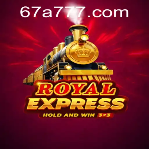 Descubra o Excitante Mundo de RoyalExpress: Aventura e Estratégia no Jogo 67A.COM
